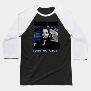 Paul Walker Tuna No Crust Baseball T-Shirt